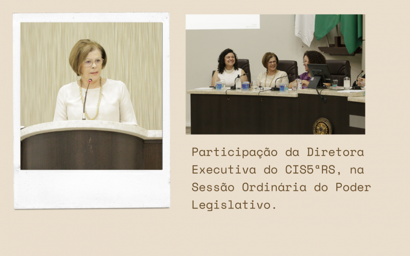 Participação da Diretora Executiva do CIS5ªRS Maria José, na Sessão Ordinária do Poder Legislativo de Guarapuava.