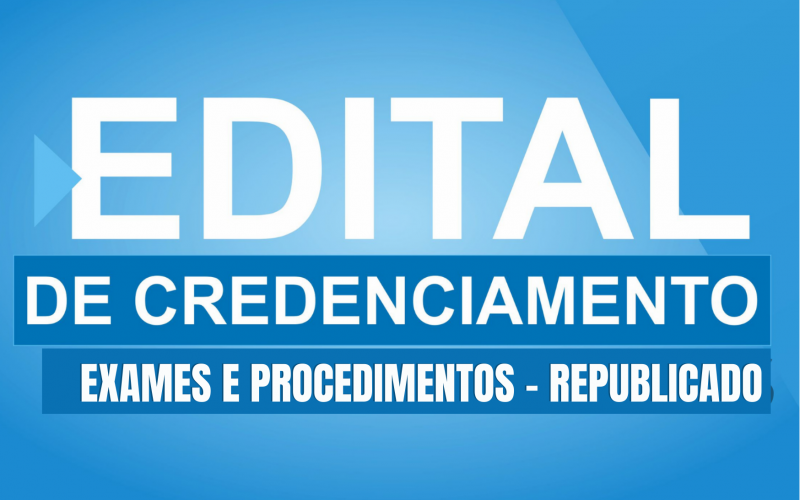 Credenciamento Exames e Procedimentos - REPUBLICADO