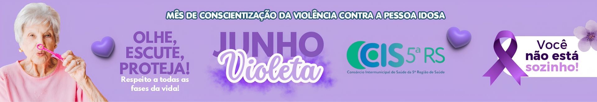 Mês de Conscientização da Violência Contra a Pessoa Idosa